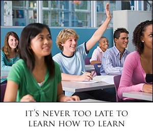 It's never too late to learn how to learn.